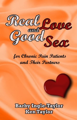 Stock image for Real Love and Good Sex: for Pain Patients and Their Partners for sale by Lucky's Textbooks