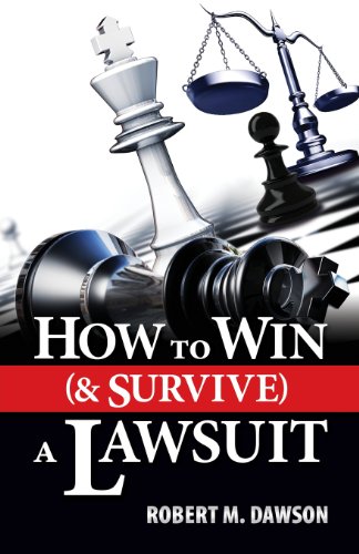 9780615962719: How to Win (& Survive) a Lawsuit