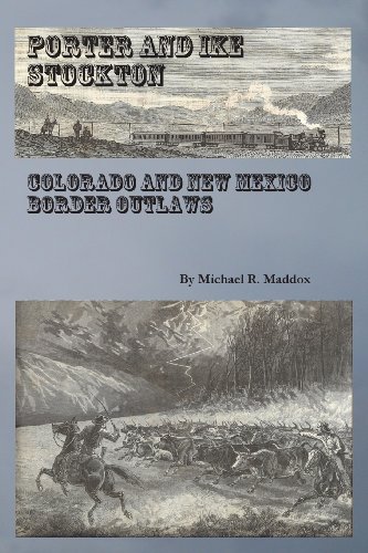 Stock image for Porter and Ike Stockton: Colorado and New Mexico Border Outlaws for sale by -OnTimeBooks-