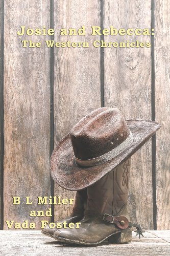 9780615965253: Josie and Rebecca: The Western Chronicles