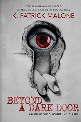 9780615965529: Beyond a Dark Door: 4 Unnerving Tales of Monsters, Misfits and Men