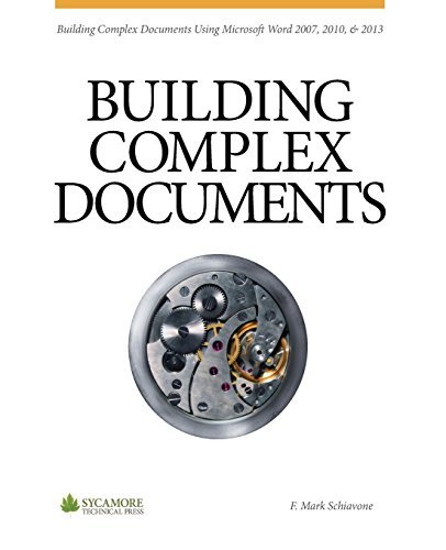 Beispielbild fr Building Complex Documents: Using Microsoft Word 2007, 2010, and 2013 zum Verkauf von WorldofBooks