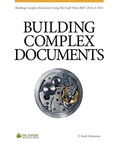Stock image for Building Complex Documents: Using Microsoft Word 2007, 2010, and 2013 for sale by WorldofBooks