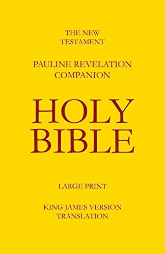 Imagen de archivo de The New Testament - Pauline Revelation Companion: King James Version - Translation a la venta por Lucky's Textbooks