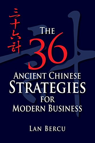 Imagen de archivo de The 36 Ancient Chinese Strategies for Modern Business a la venta por BooksRun