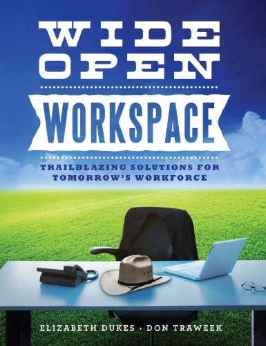 Stock image for Wide Open Workspace: Trailblazing Solutions for Tomorrows Workforce for sale by Wonder Book