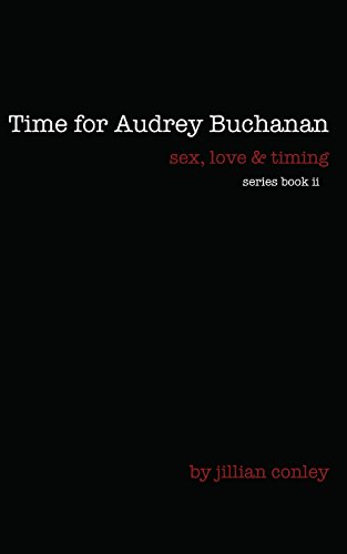 Imagen de archivo de Time for Audrey Buchanan (sex, love & timing) a la venta por Project HOME Books