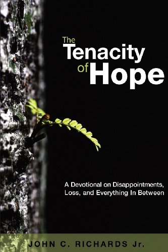 

The Tenacity of Hope: A Devotional on Disappointments, Loss, and Everything In Between