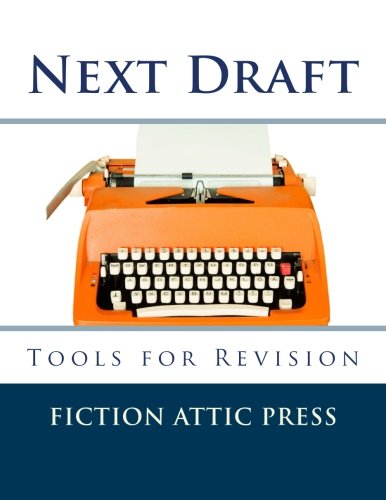 Stock image for Next Draft: Tools for Revision: 4 (Fiction Attic Press Workbooks for Writers) for sale by Revaluation Books
