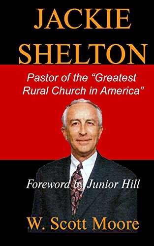 9780615974996: Jackie Shelton: Pastor of the "Greatest Rural Church in America"