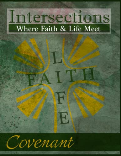 Stock image for Intersections: Where Faith & Life Meet: Covenant for sale by THE SAINT BOOKSTORE