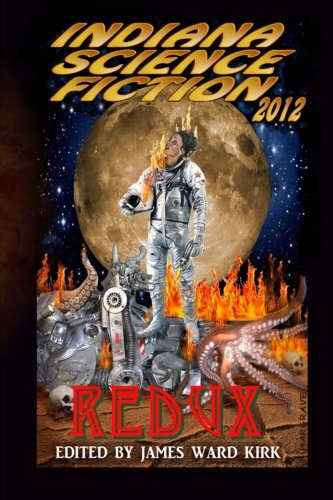 Beispielbild fr Indiana Science Fiction 2012 Redux zum Verkauf von Revaluation Books
