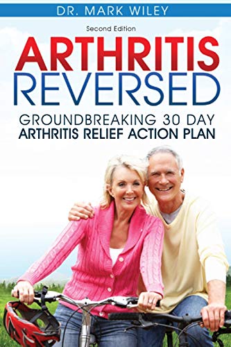 Beispielbild fr Arthritis Reversed: Groundbreaking 30-Day Arthritis Relief Action Plan zum Verkauf von SecondSale