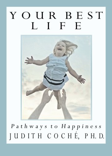 Stock image for Your Best Life: Pathways to Happiness for sale by Revaluation Books