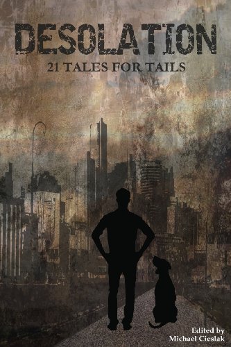 Imagen de archivo de Desolation : 21 Tales for Tails a la venta por Better World Books