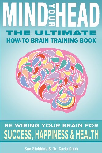 Beispielbild fr Mind Your Head: The Ultimate How-To Brain Training Book zum Verkauf von BooksRun