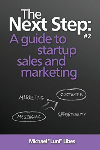 9780615979915: The Next Step: A guide to startup sales and marketing: Volume 2