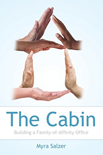 Stock image for The Cabin : Building a Family-Of-Affinity Office for sale by Better World Books: West