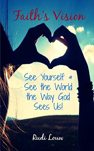 Stock image for Faith's Vision: See Yourself & See the World the Way God Sees Us! (Faith Inspired Ministry) for sale by Lucky's Textbooks