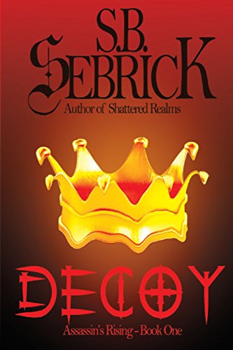 9780615985398: Decoy: Not All Things Buried, Stay Dead: Volume 1 (Assassin's Rising)
