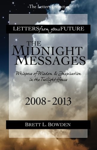 Imagen de archivo de The Midnight Messages: Whispers of Wisdom & Inspiration In The Twilight Hours (Letters From Your Future) a la venta por Revaluation Books