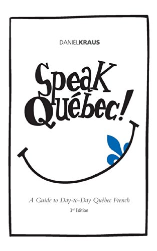 Beispielbild fr Speak Quebec! zum Verkauf von Half Price Books Inc.