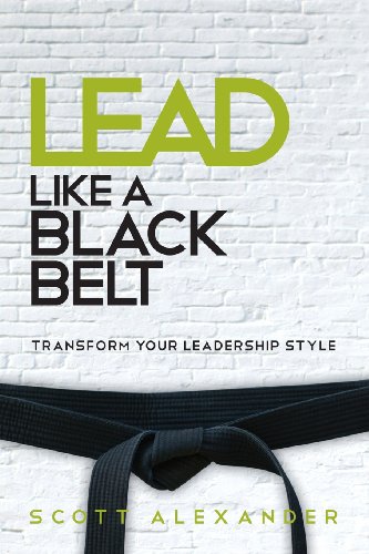 Stock image for Lead Like a Black Belt: Transform Your Leadership Style for sale by SecondSale