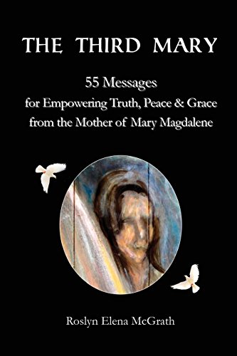 Beispielbild fr The Third Mary: 55 Messages for Empowering Truth, Peace & Grace from the Mother of Mary Magdalene zum Verkauf von Revaluation Books