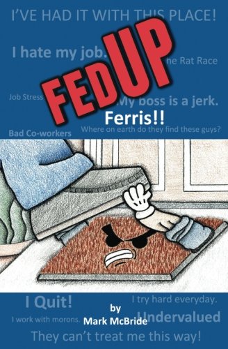 Stock image for FED UP Ferris!! for sale by Revaluation Books