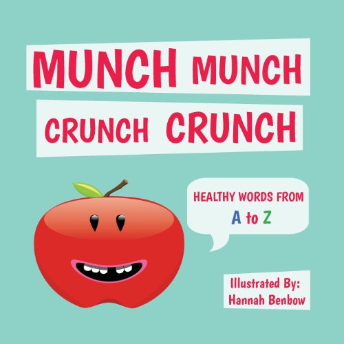 Stock image for Munch Munch Crunch Crunch: Healthy Words From A to Z for sale by Bookmonger.Ltd