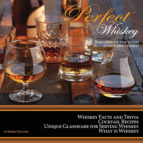 Imagen de archivo de Perfect Whiskey: Everything You Ever Wanted to Know About Whiskey a la venta por ThriftBooks-Atlanta