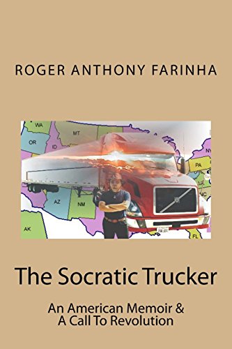 Imagen de archivo de The Socratic Trucker: An American Memoir & A Call To Revolution a la venta por THE SAINT BOOKSTORE
