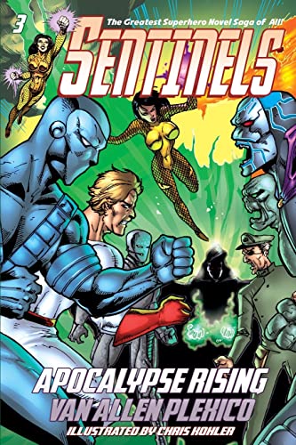 Beispielbild fr Sentinels: Apocalypse Rising (Sentinels Superhero Novels, Vol 3) (The Sentinels) zum Verkauf von Lucky's Textbooks