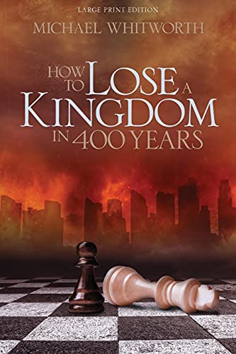 9780615995441: How to Lose a Kingdom in 400 Years: A Guide to 1-2 Kings (Guides to God's Word)