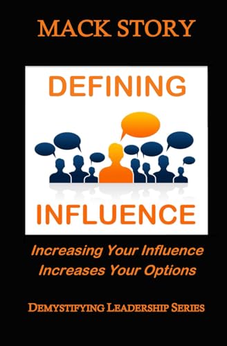 Stock image for Demystifying Leadership Series: Defining Influence for sale by Idaho Youth Ranch Books