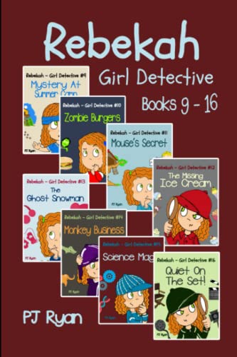Imagen de archivo de Rebekah - Girl Detective Books 9-16: 8 Fun Short Story Mysteries for Children Ages 9-12 a la venta por HPB-Diamond