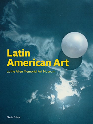 Stock image for Latin American Art at the Allen Memorial Art Museum for sale by Better World Books