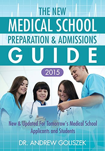 Imagen de archivo de The New Medical School Preparation and Admissions Guide 2015 : New and Updated for Tomorrow's Medical School Applicants and Students a la venta por Better World Books