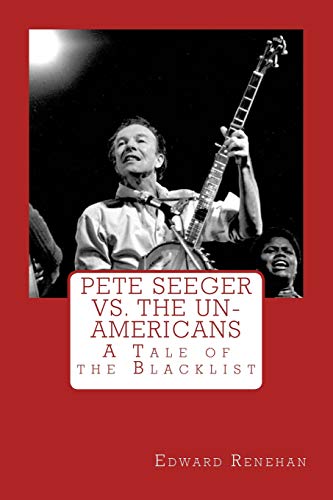 Stock image for Pete Seeger vs. The Un-Americans: A Tale of the Blacklist for sale by THE SAINT BOOKSTORE