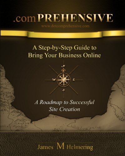 Beispielbild fr .comprehensive: A Step-by-Step Guide to Bring Your Business Online zum Verkauf von ThriftBooks-Dallas