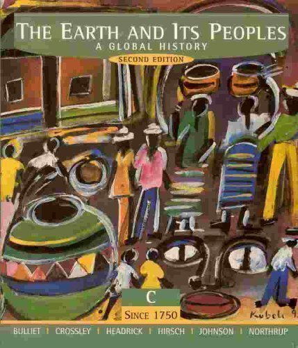 Imagen de archivo de The Earth and Its Peoples: A Global History Volume C: Since 1750 (Second Edition) a la venta por Wonder Book