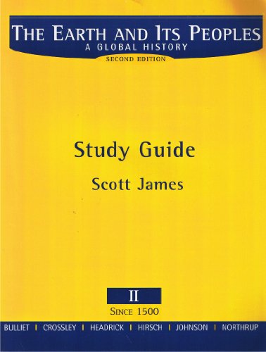 9780618000869: Study Guide, Volume II for Bulliet/Crossley/Headrick/Hirsch/Johnson/Northrup’s The Earth and Its Peoples: A Global History, 2nd