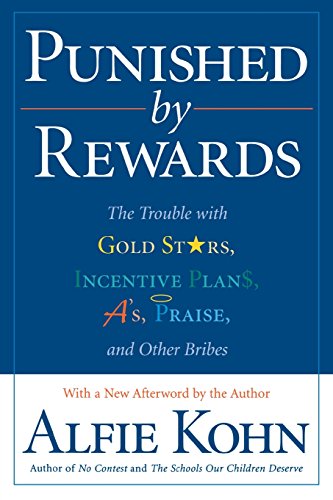 Beispielbild fr Punished by Rewards: The Trouble with Gold Stars, Incentive Plans, A's, Praise, and Other Bribes zum Verkauf von Wonder Book
