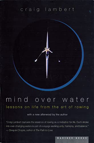 Beispielbild fr Mind over Water : Lessons on Life from the Art of Rowing zum Verkauf von Better World Books