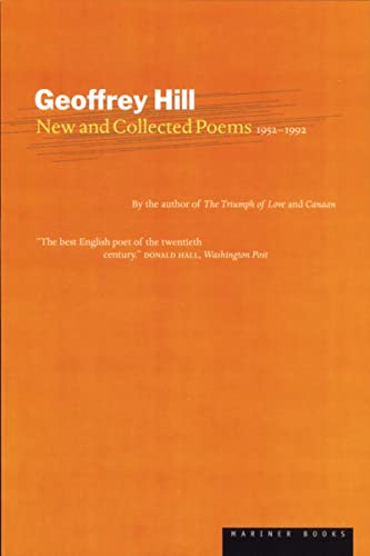 Stock image for Geoffrey Hills New and Collected Poems: 1952-1992 for sale by Solr Books