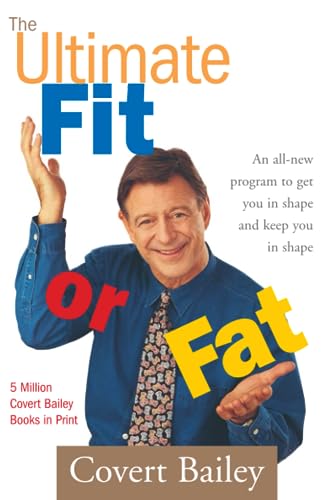 9780618002047: ULTIMATE FIT OR FAT: Get in Shape and Stay in Shape With America's Best-Loved and Most Effective Fitness Teacher