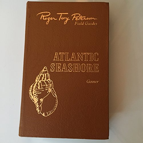 Stock image for A Field Guide to the Atlantic Seashore: From the Bay of Fundy to Cape Hatteras (Peterson Field Guide) for sale by New Legacy Books