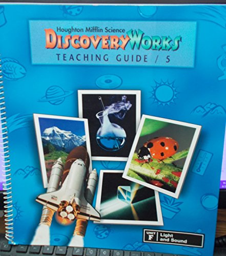 DiscoveryWorks 5 Teaching Guide Unit F Light and Sound (Houghton Mifflin Science) (9780618003082) by Badders