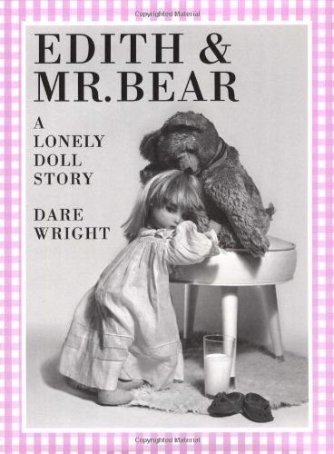 Beispielbild fr Edith and Mr. Bear (A Lonely Doll Story) zum Verkauf von Orion Tech