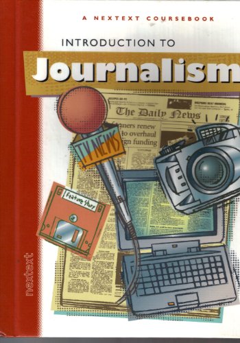 Imagen de archivo de Nextext Coursebooks: Introduction to Journalism Grades 6-12 a la venta por ThriftBooks-Atlanta